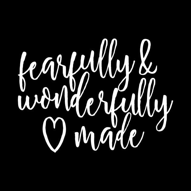 Fearfully and Wonderfully Made by walkbyfaith