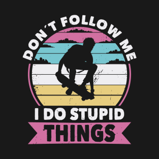 Don´t follow me Skateboarding. T-Shirt