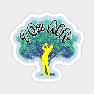 Trees are 90% Air : Hipster Golf Magnet