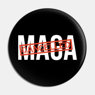 MAGA Is Cancelled - replaced with Build Back Better Joe Biden Kamala Harris Election 2020 Pin