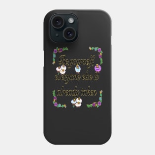 2022 Be yourself 3-  Inspirational motivational affirmation Phone Case