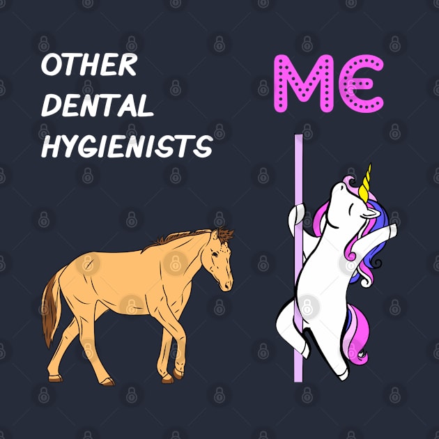 Dental Hygienist - Unicorn & Horse Design by best-vibes-only