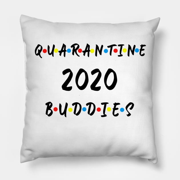 quarantine buddies 2020 Pillow by Aymoon05