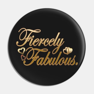 Fiercely Fabulous Pin