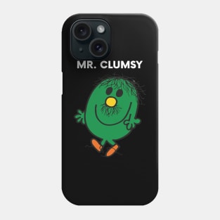 MR. CLUMSY Phone Case