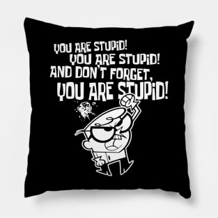Dexters Laboratory - Stupid (1 color for dark tees) Pillow