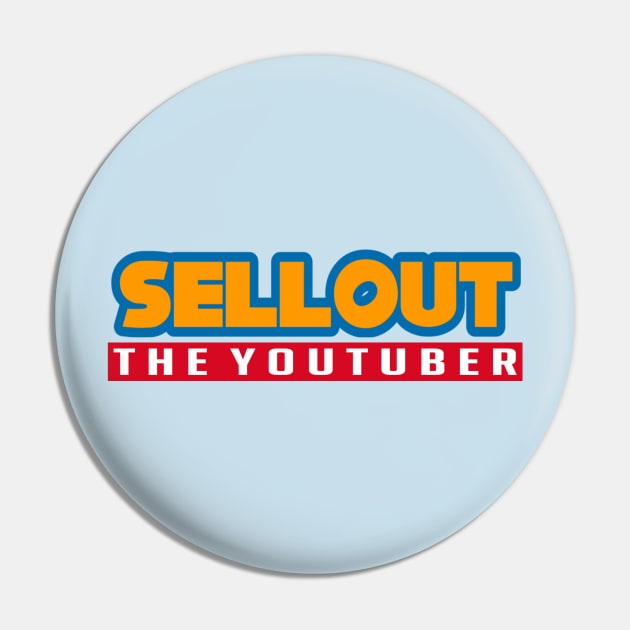 (Sonic Parody) Sellout The YouTuber Pin by TheSelloutClub