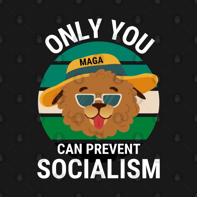 Only You Can Prevent Socialism - Dog Camping Vintage Funny by Famgift