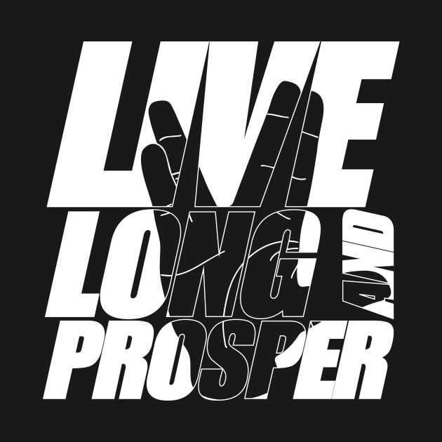 LIVE LONG AND PROSPER Star Trek ™ Quote Meme slogan with silhouette of the Vulkan Gruss by star trek fanart and more