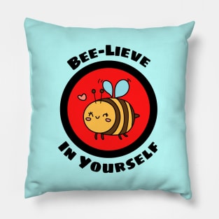 Bee-Lieve In Yourself - Bee Pun Pillow