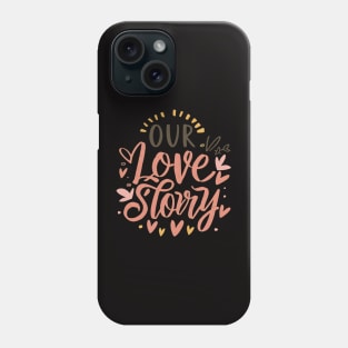 Love Story Capturing Moments Valentine's Day Phone Case