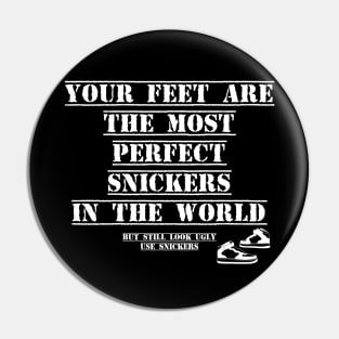 Feet Snickers Pin