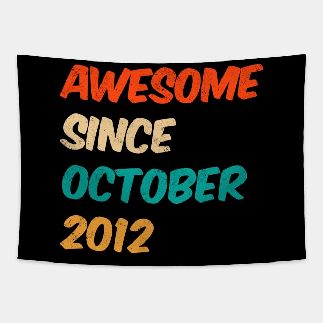 Awesome Since October 2012 7th Birthday Gift 7 Year Old Tapestry by rhondamoller87