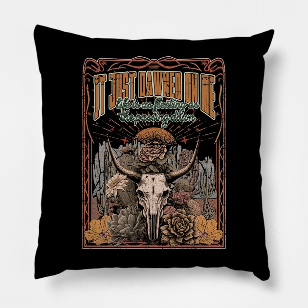 Classic Life Is As Fleeting As The Passing Dawn Men Women Pillow by DesignDRart