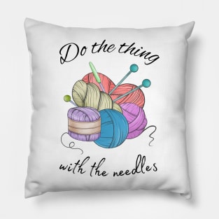 Do the thing with the needles Pillow