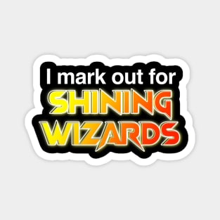 I mark out for shining wizards Magnet