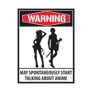 Warning May Spontaneously Start Talking About Anime T-Shirt