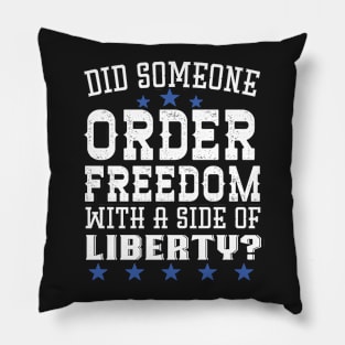 Did Someone Order Freedom With A Side Of Liberty Pillow