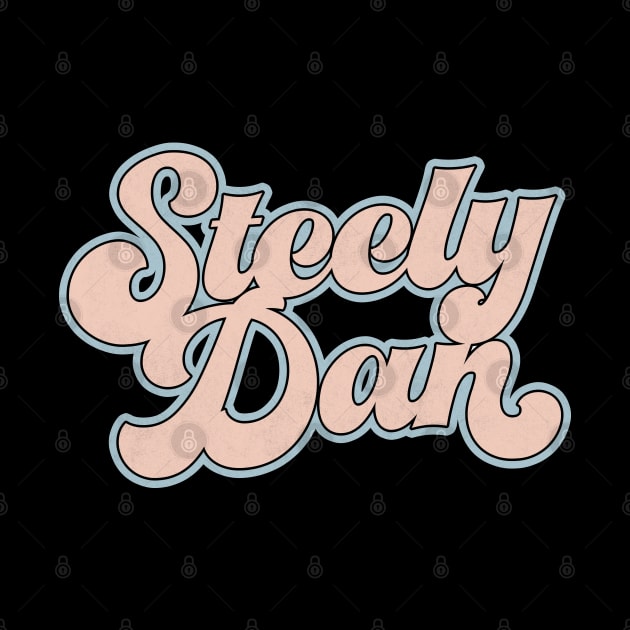 Steely Dan /// Retro Faded-Style Typography Design by DankFutura