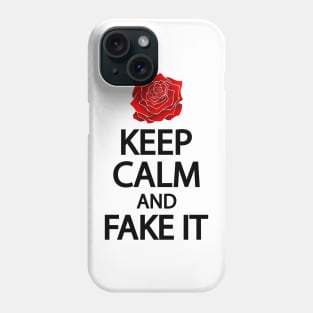 Keep calm and fake it Phone Case