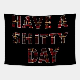 have a shitty day Tapestry