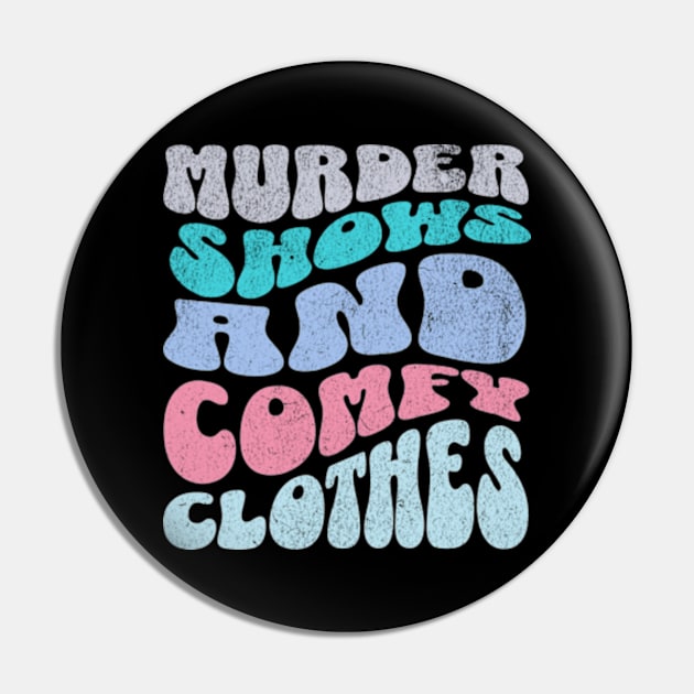 Murder Shows and Comfy Clothes True Crime Lover Pin by Lavender Celeste