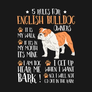 5 Rules for English bulldog Owners men women T-Shirt