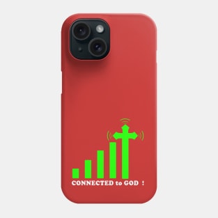 Christian Design Connected To God Phone Case