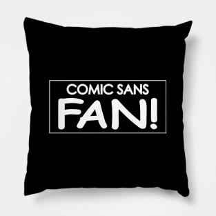 Comic Sans Fan w/ Stripe in White Pillow