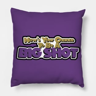 Be A Big Shot Pillow