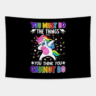 You Must Do The Things You Think You Cannot Do - Back to School Tapestry