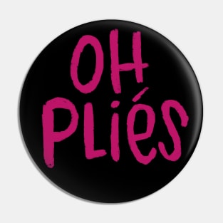 Ballet Terms, A Plie, Oh Plies Pin