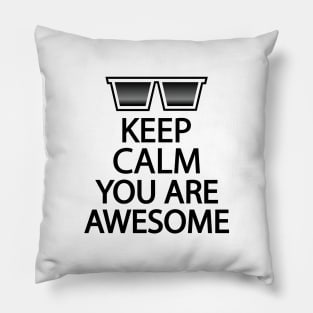 Keep calm you are awesome Pillow