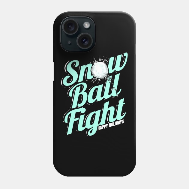 Snow Ball Fight Happy Holidays On Christmas Phone Case by SinBle