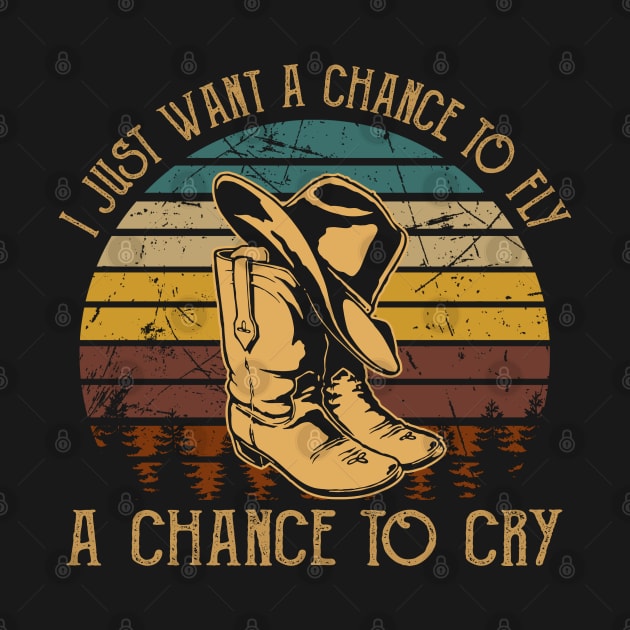 I Just Want A Chance To Fly A Chance To Cry Cowboys Boots & Hats by Beetle Golf