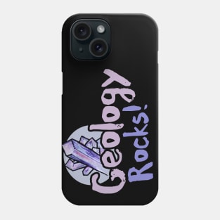 Geology Rocks Phone Case