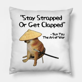 The Art Of War Meme Strapped Clapped Samurai Doge Pillow