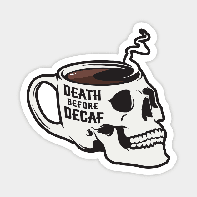 Death Before Decaf Skull Magnet by stayfrostybro