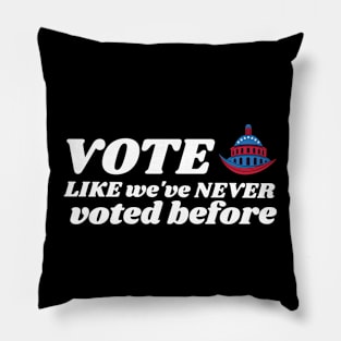 Vote like we've never voted before John Lewis  Presidential Election 2020 Pillow