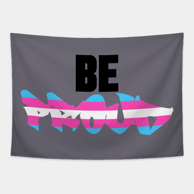 Be Proud To Be Transgender Tapestry by ArtIzMuzikForTheEyez