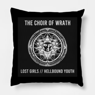 The Choir of Wrath - Lost Girls // Hellbound Youth Pillow