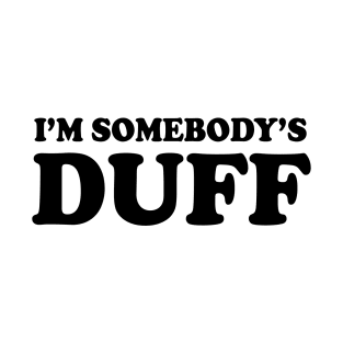 Somebody's DUFF White T-Shirt