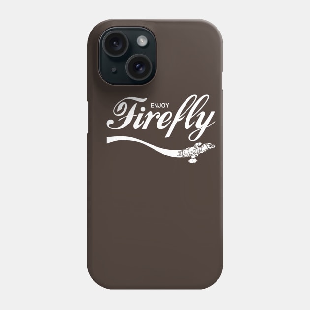 Enjoy Firefly Phone Case by bigdamnbrowncoats