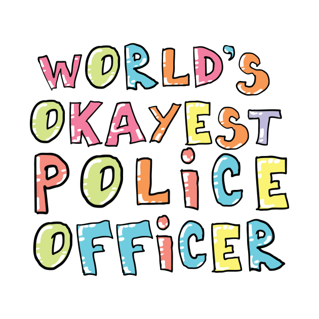 World's Okayest Police Officer Gift Idea by BetterManufaktur