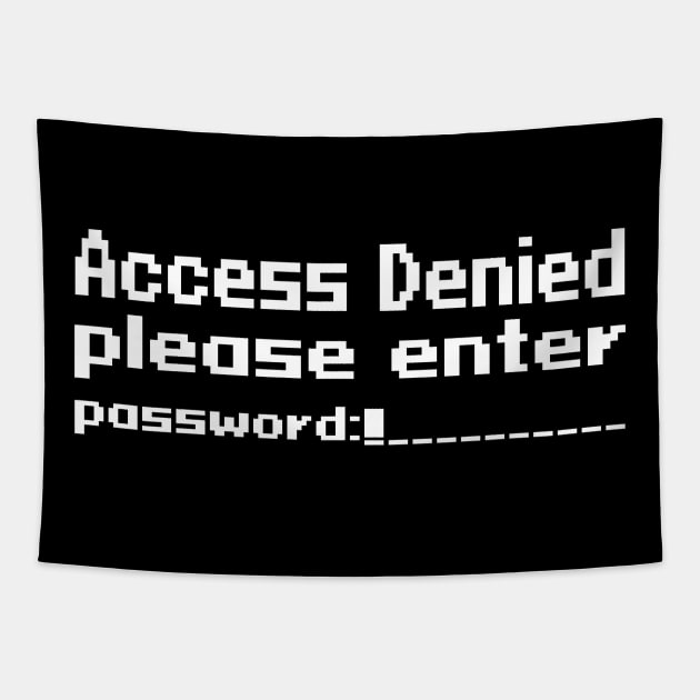 Access Denied, please enter password Tapestry by WolfGang mmxx