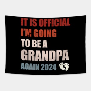 It Is Official I'm Going To Be A Grandpa Again 2024 Funny Pregnancy Announcement Tapestry
