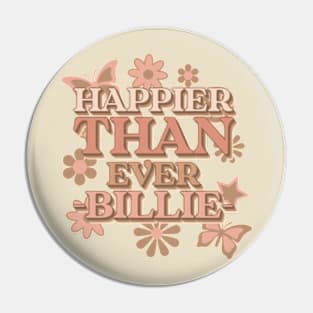 Happier Than Ever! Pin