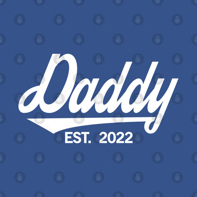 Daddy Est. 2022 - Newly Dad, Pregnancy Announcement, Father's Day Gift For Men - Pregnancy Gift - T-Shirt