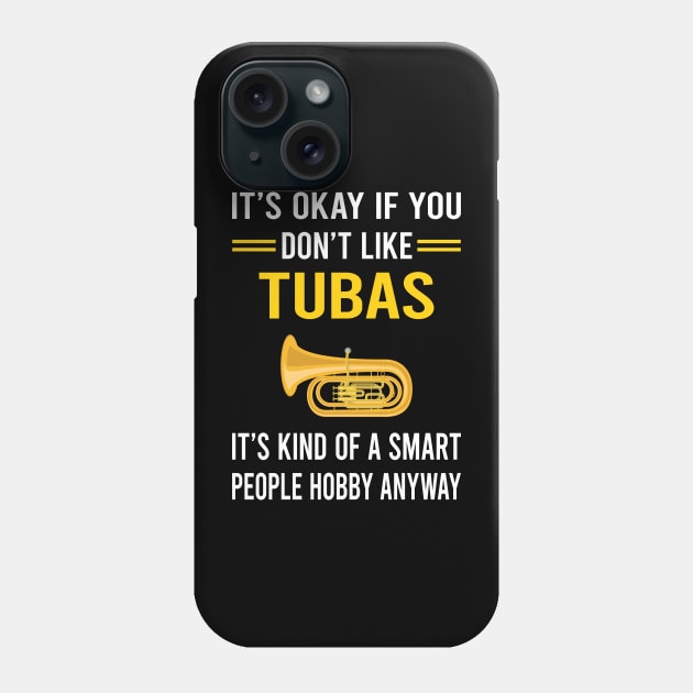 Smart People Hobby Tuba Phone Case by Good Day