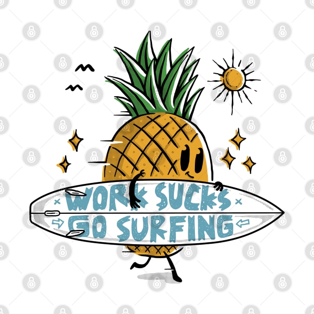 Work Sucks, Go Surfing by quilimo
